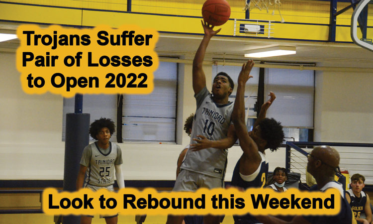 Trojans Suffer
Pair of Losses
to Open 2022